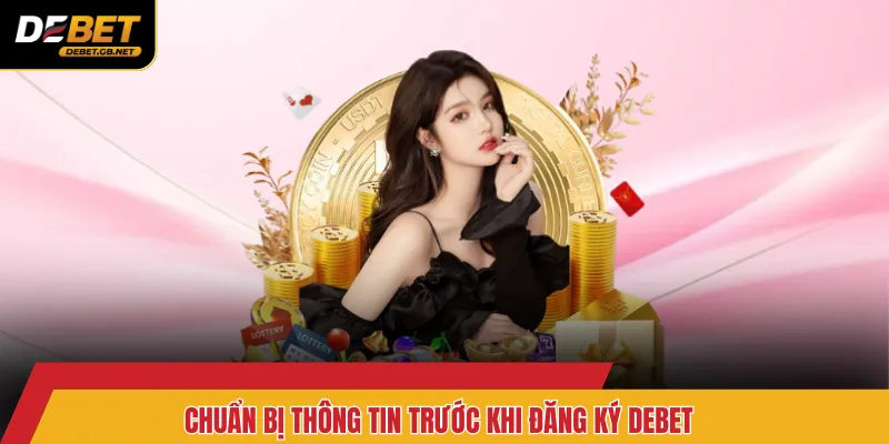 Chuẩn bị thông tin trước khi đăng ký Debet 