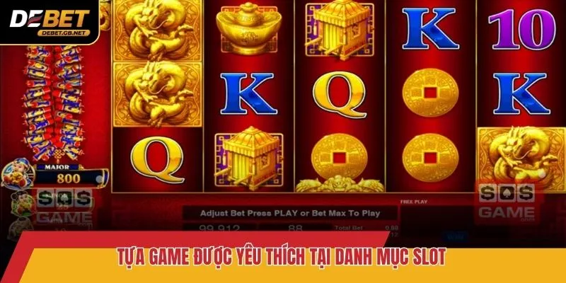 Tựa game được yêu thích tại danh mục slot